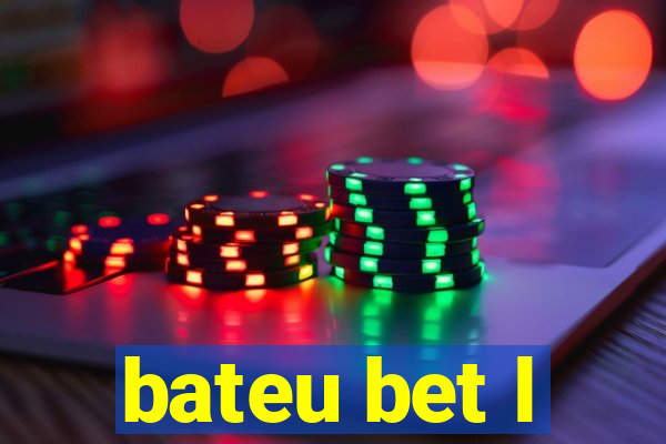 bateu bet l